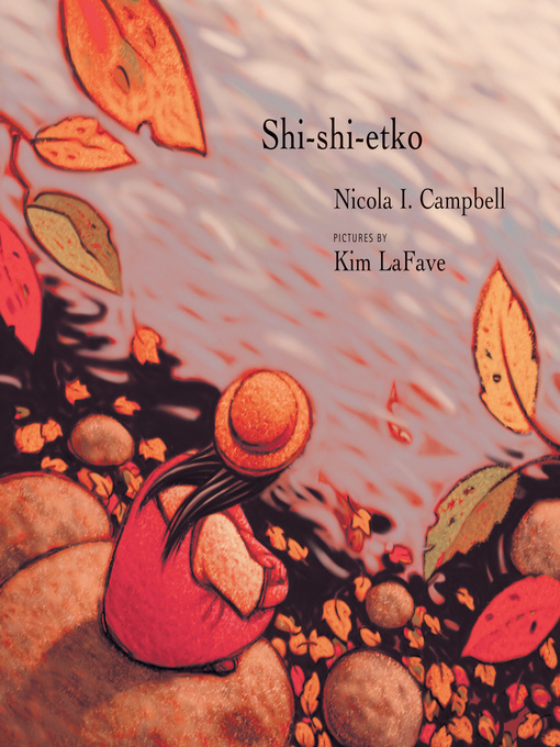 Title details for Shi-shi-etko by Nicola Campbell - Available